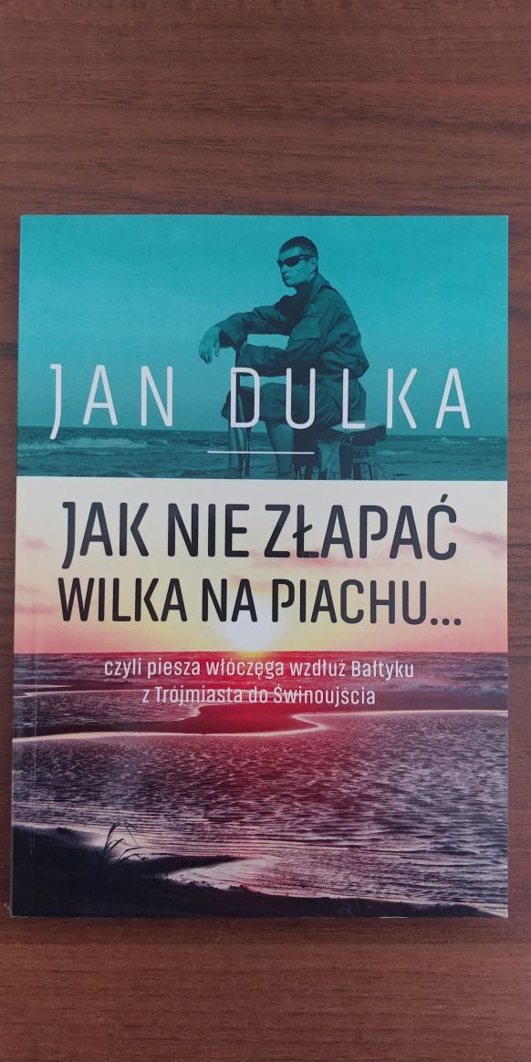 Jak nie złapać wilka na piachu - Jan Dulka