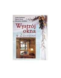 Wystrój okna w 2 godziny - Durbano, Kissel, Christian