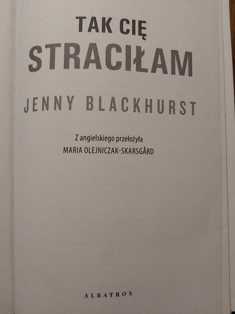Książka,, Tak Cie Stracilam " Jenny Blackhurst wyd.2019r.