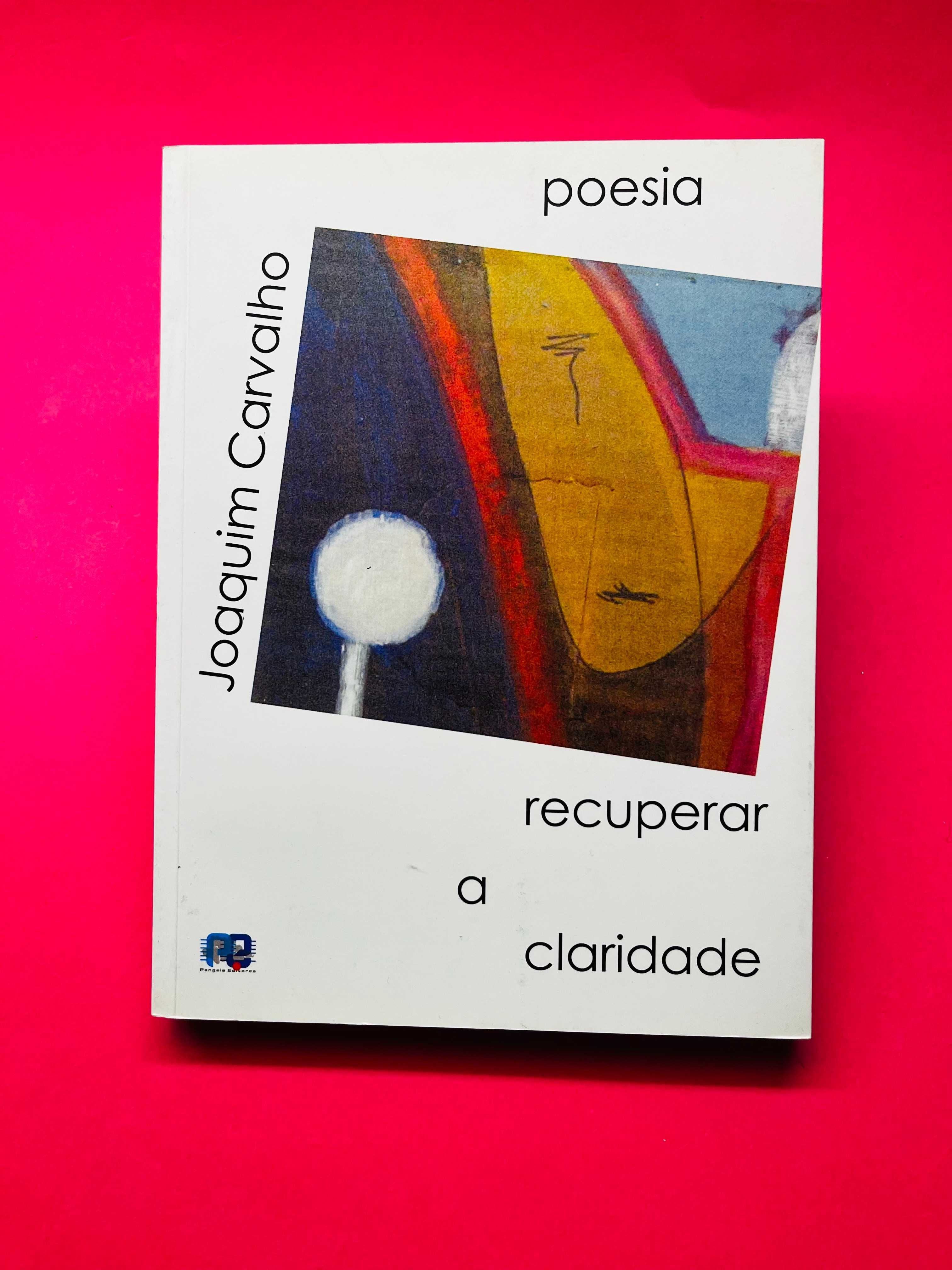 recuperar a claridade - Joaquim Carvalho