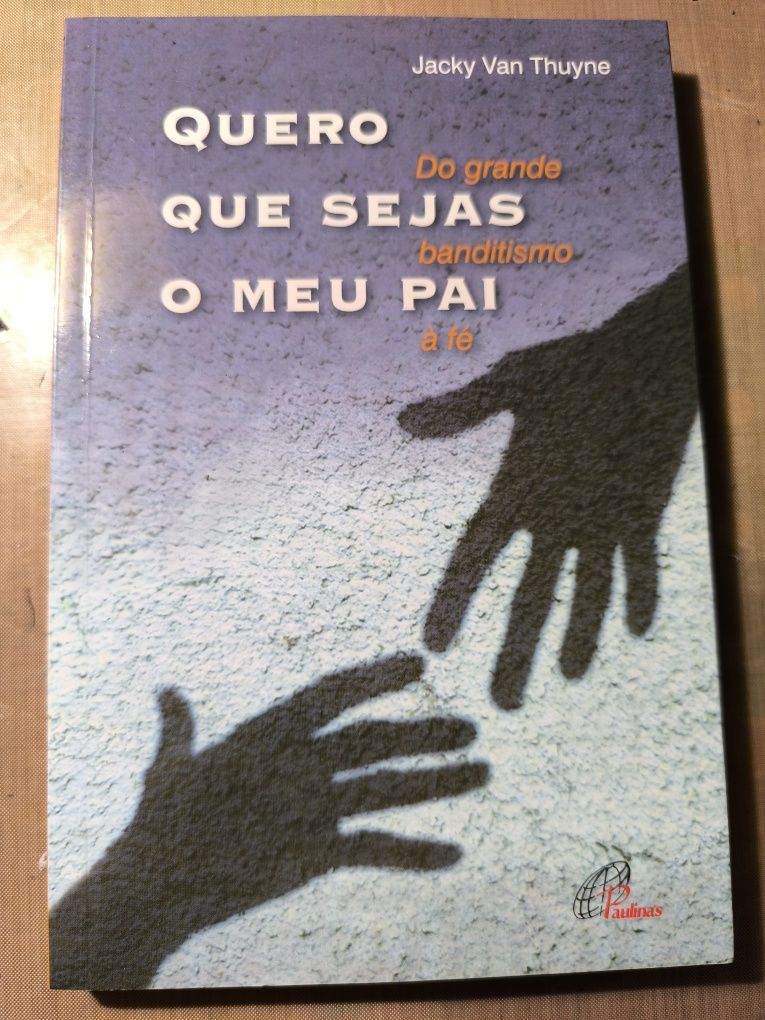 Quero que sejas o meu pai - Jacky Van Thuyne