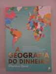 Livro - " A Geografia do Dinheiro" 
de Dharshini David