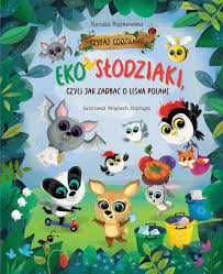 Eko słodziaki czyli jak zadbać o leśną polanę