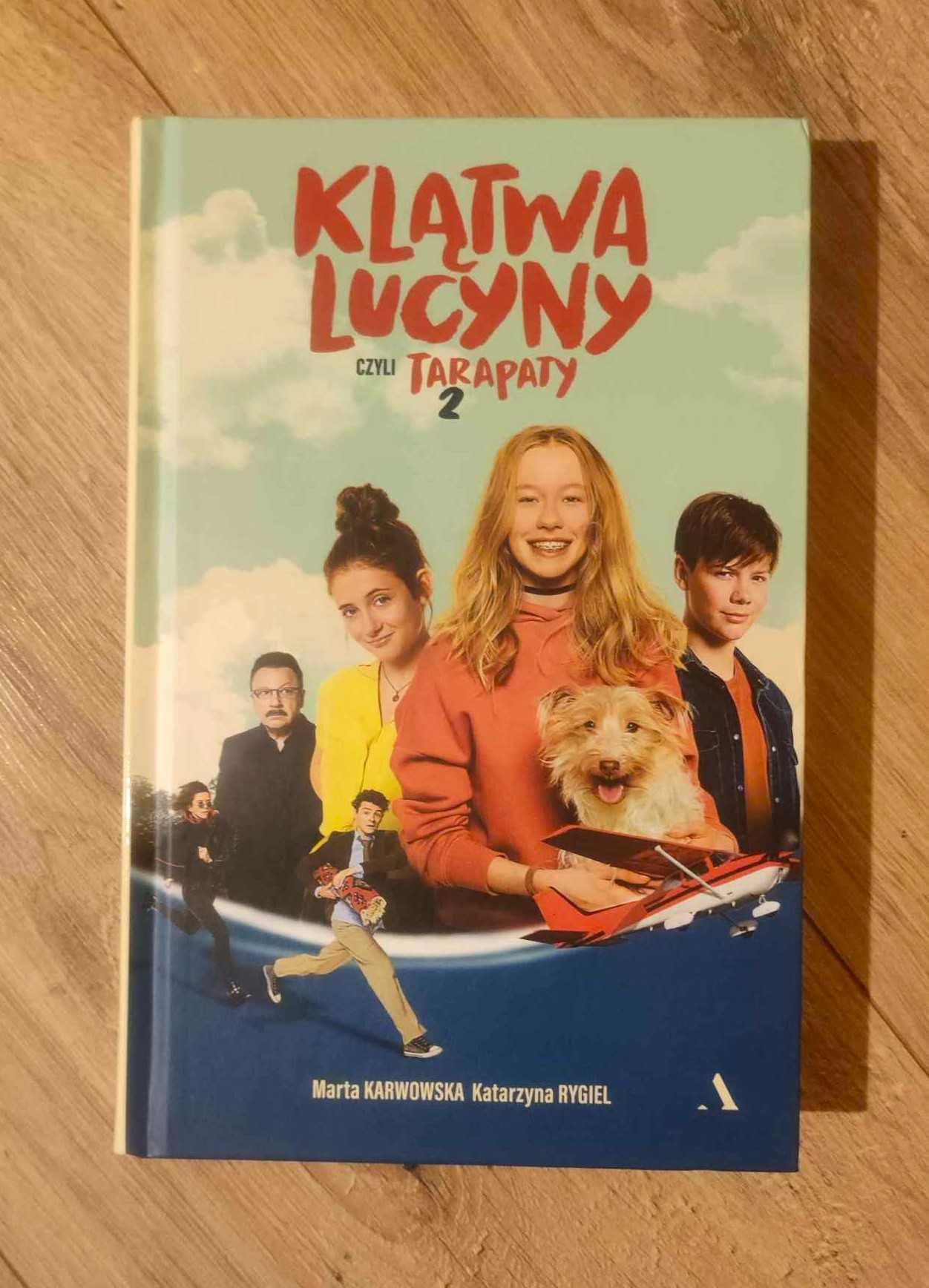 Katarzyna Rygiel, Marta Karwowska "Klątwa Lucyny czyli Tarapaty 2"