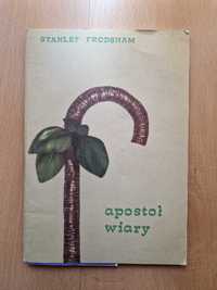 Smith Wigglesworth. Apostoł Wiary - Stanley Frodsham