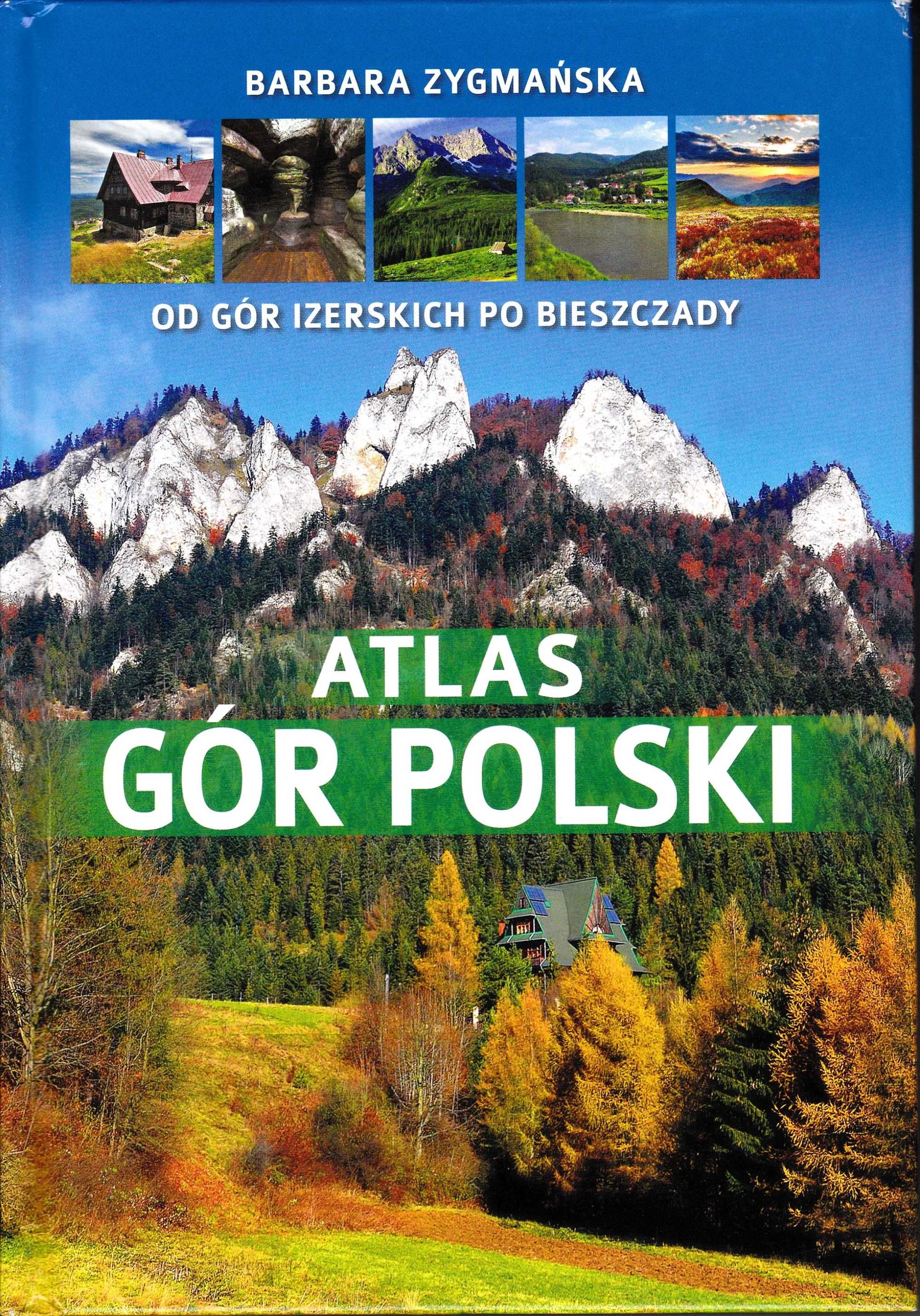 Atlas gór Polski od gór Izerskich po Bieszczady SBM B. Zygmańska