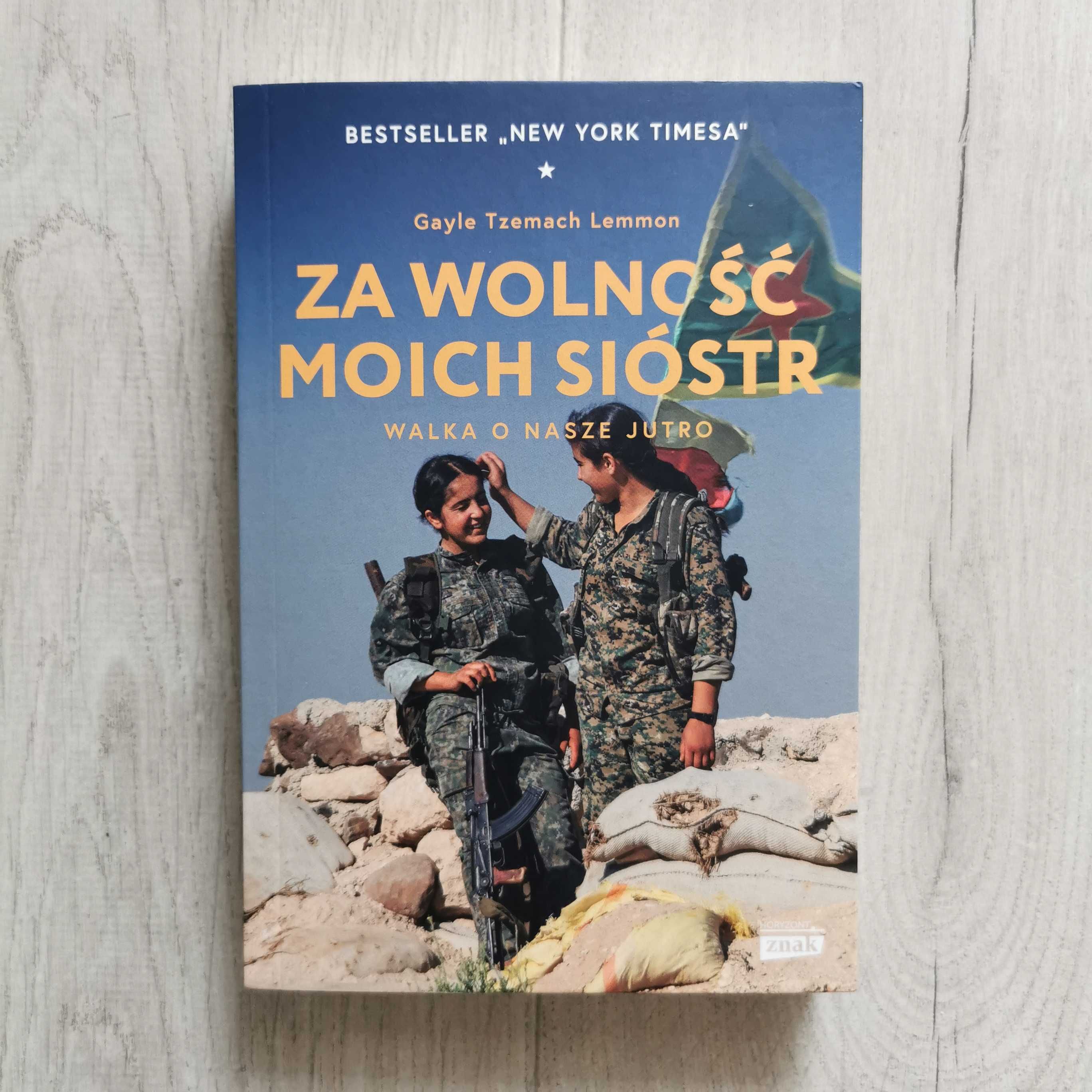 Lemmon Gayle Tzemach - Za wolność moich sióstr. Walka o nasze jutro