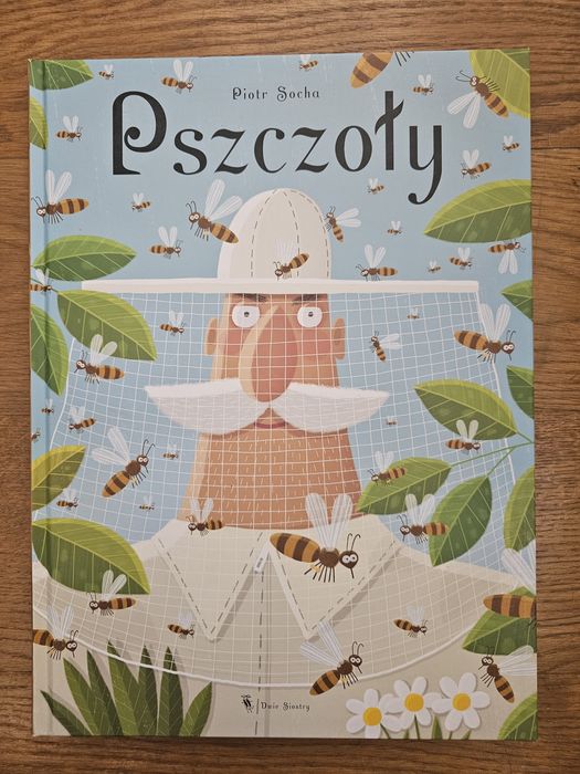 Pszczoły. Piotr Socha. Ksiazka dla dziedi