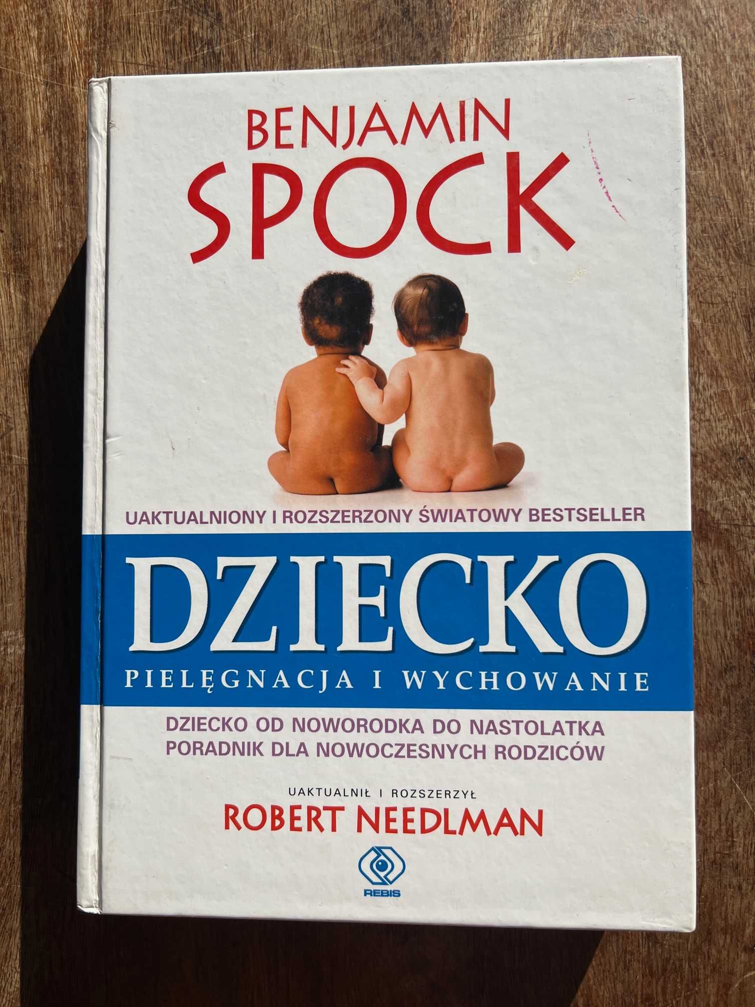 Dziecko pielęgnacja i wychowanie Benjamin Spock