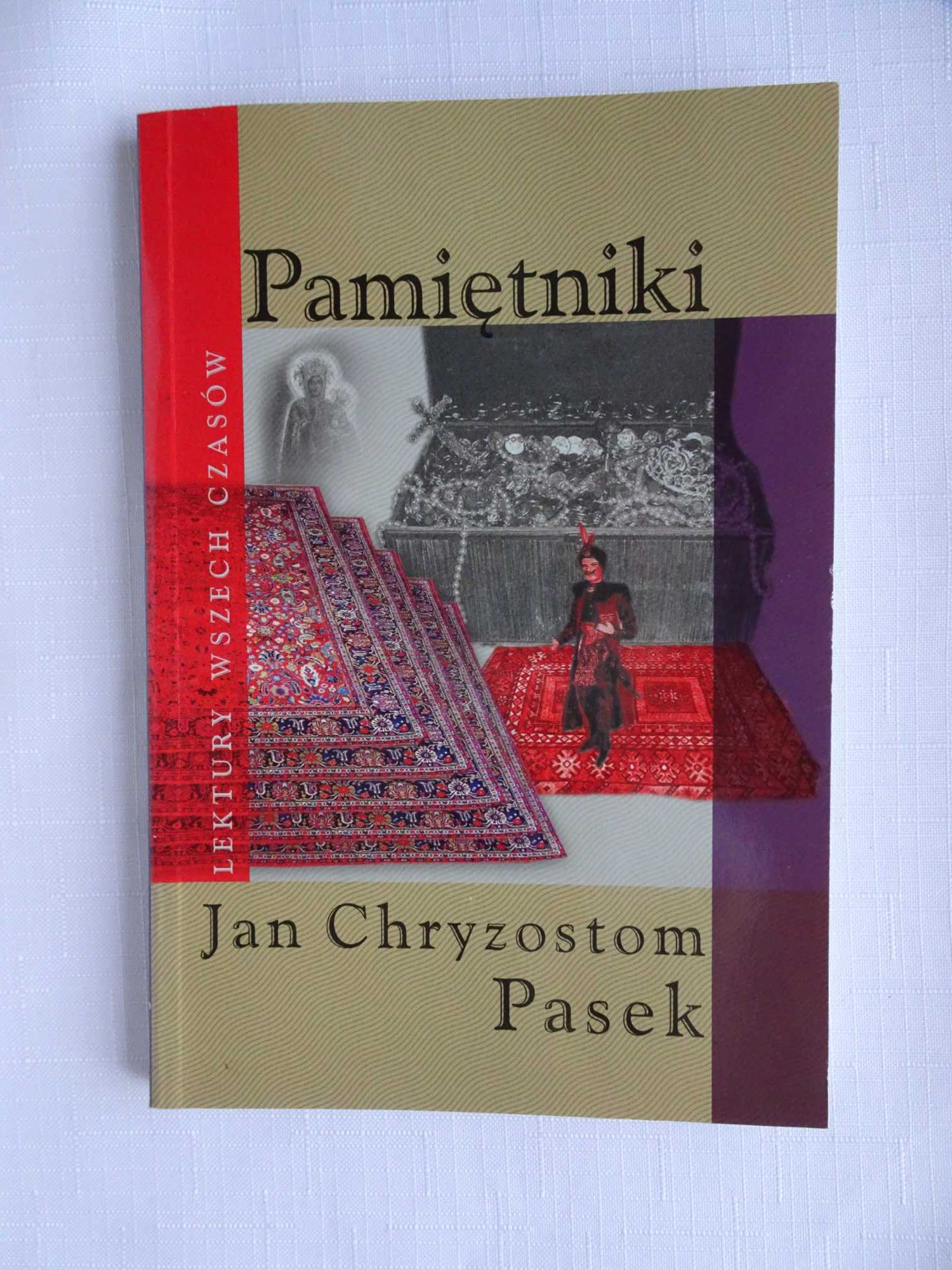 Pamiętniki. Jan Chryzostom Pasek.