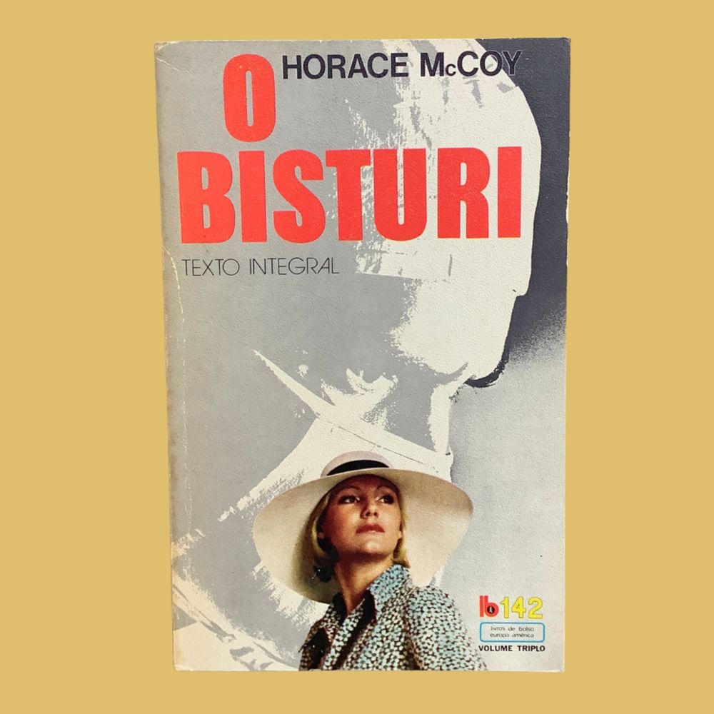 O Bisturi - Horace McCoy