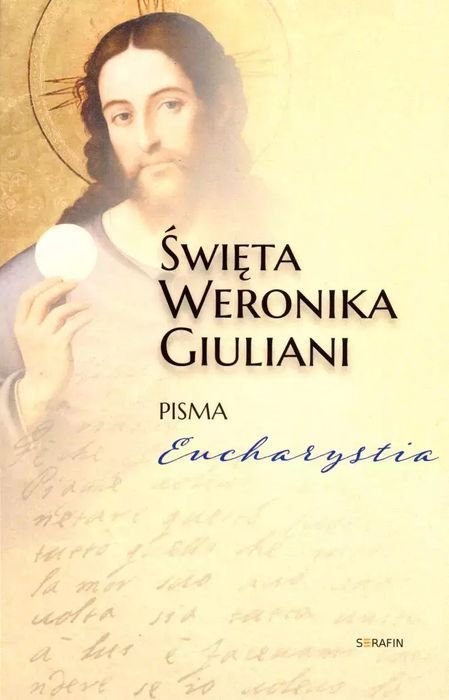 Pisma. Eucharystia Serafin