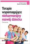 Terapie wspomagające nieharmonijny rozwój dziecka Difin Jacek Szmalec