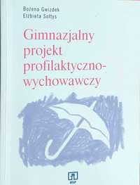 Gimnazjalny projekt profilaktyczno-wychowawczy B. Gwizdek, E, Sołtys