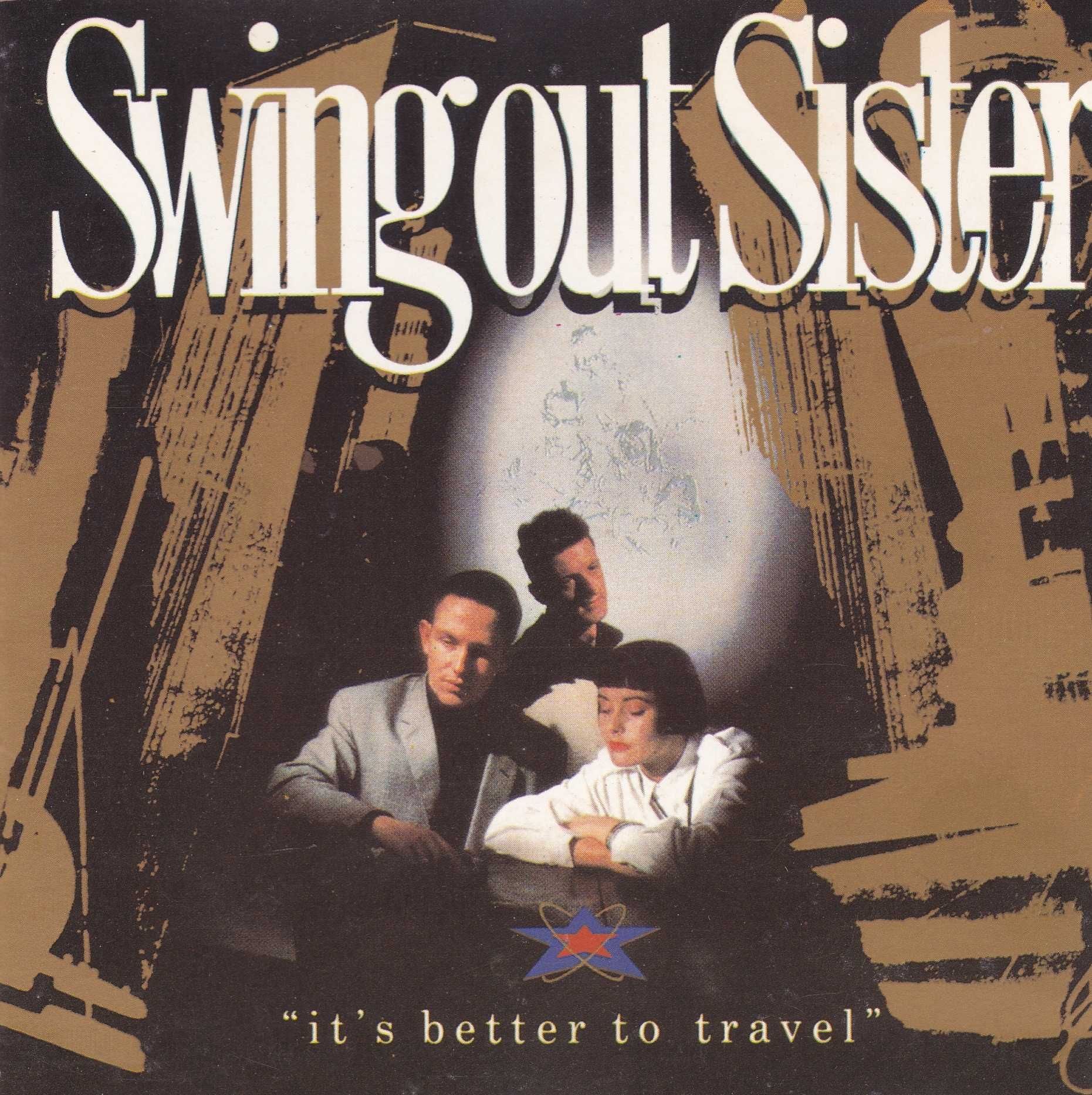 Swing Out Sister – It's Better To Travel