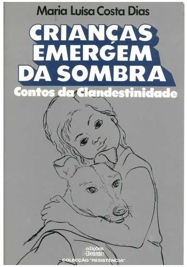 Crianças Emergem da Sombra - Maria Luísa Costa Dias