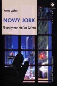 Nowy Jork. Neurotyczna Stolica Świata