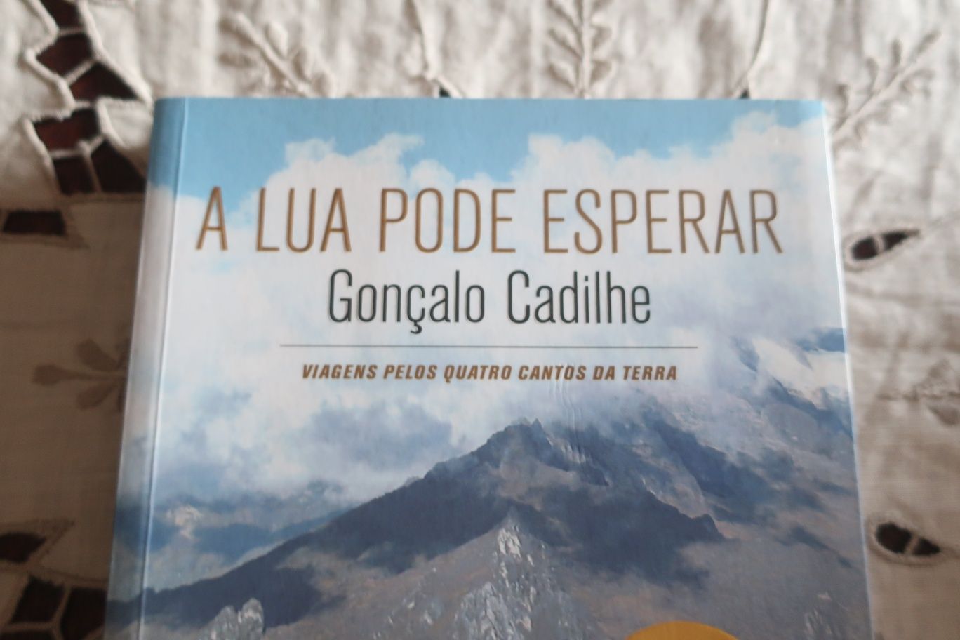 A Lua Pode Esperar (Crónicas de Viagens) por Gonçalo Cadilhe