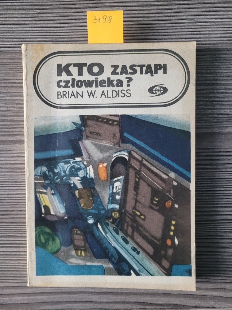 3198. "Kto zastąpi człowieka" Brian W. Aldiss