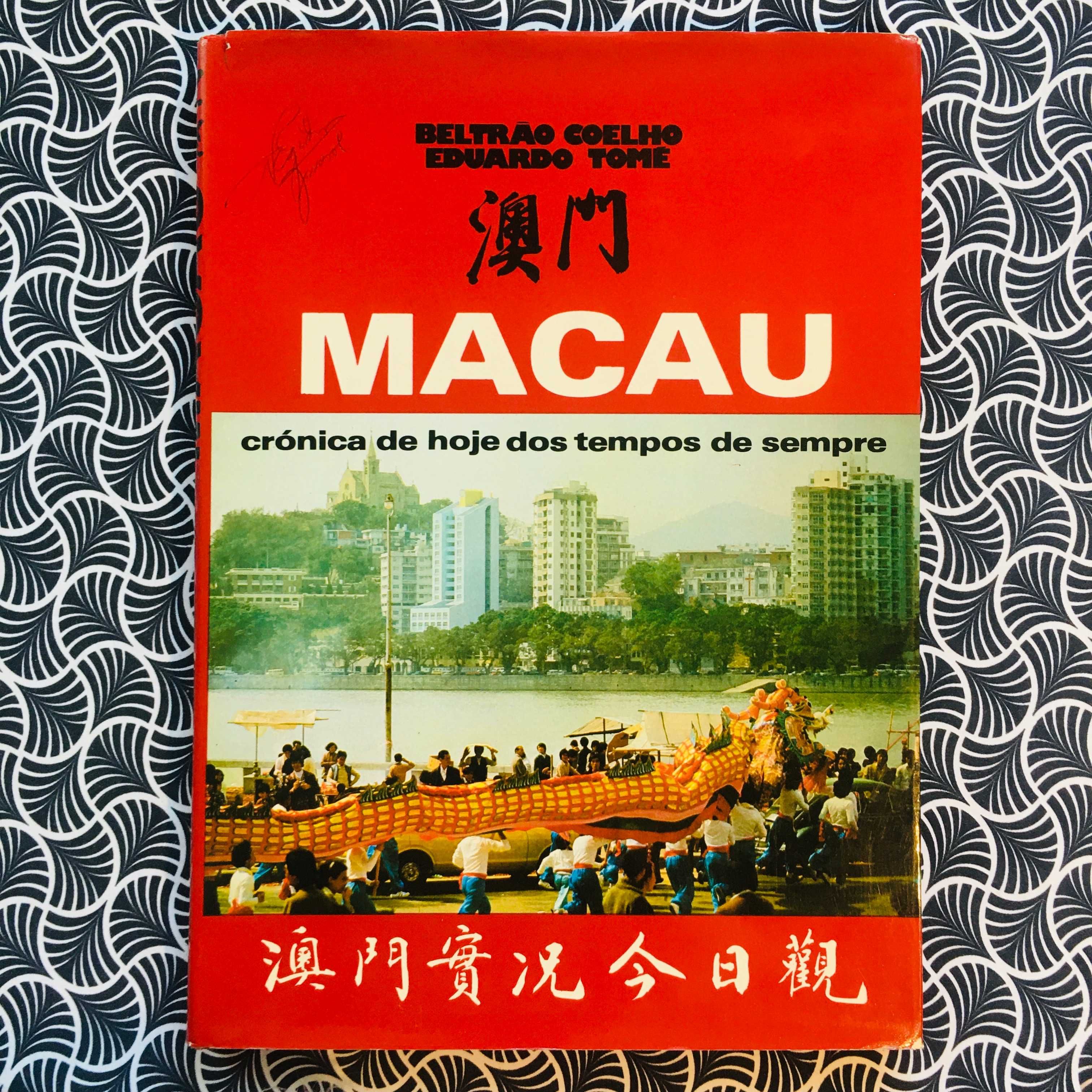 Macau Crónica de Hoje dos Tempos de Sempre (autografado)