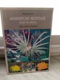 Akwarium morskie , krok po kroku , Maciej Kostecki.