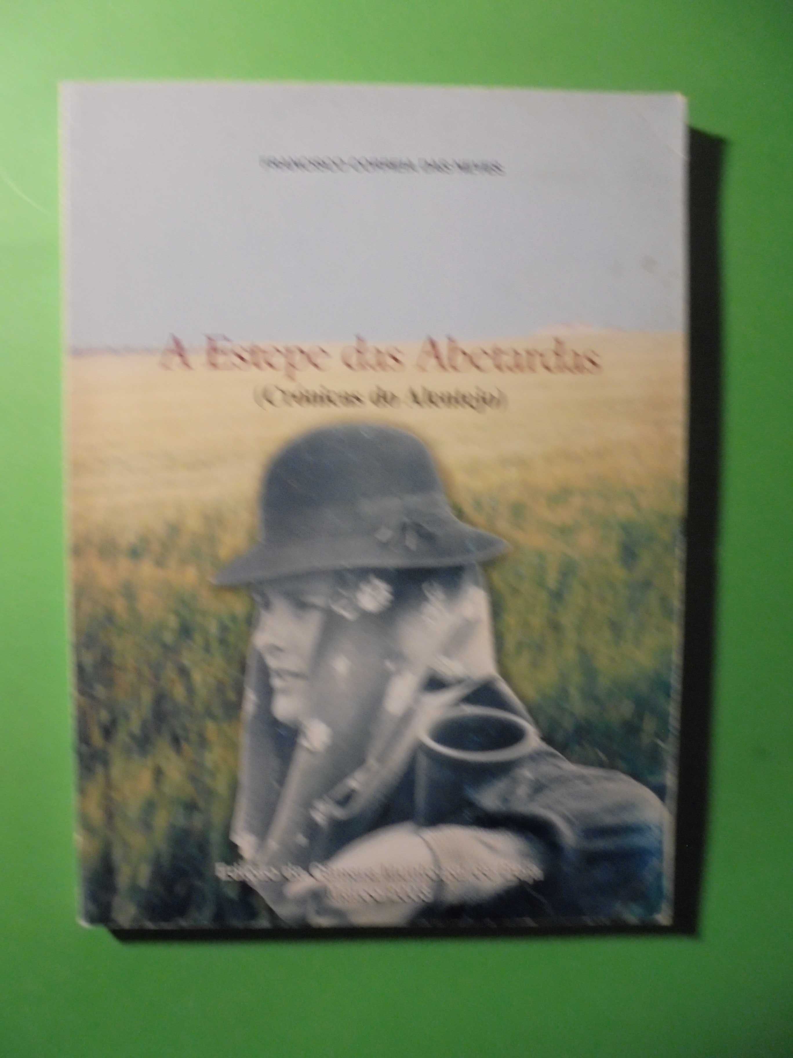 Neves (Francisco Correia ); Estepe da Abetardas (Crónicas do Alentejo)
