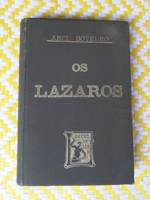 Os Lázaros – Figuras de Hoje
Abel  Botelho
1ª EDIÇÃO