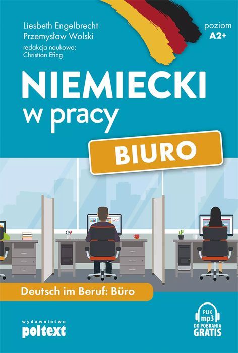 Niemiecki w pracy: biuro. Poziom A2+. Poltext