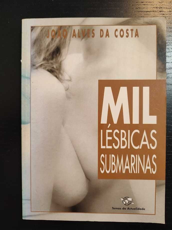 (Env. Incluído) Mil Lésbicas Submarinas de João Alves da Costa