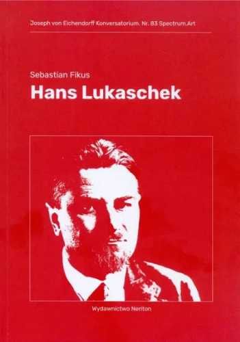 Hans Lukaschek. Fiasko idealistycznych narracji - Sebastian Fikus