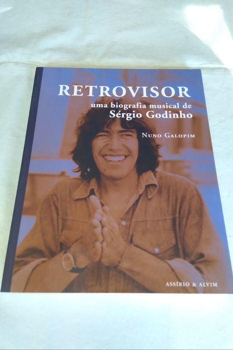 Retrovisor Uma Biografia Musical de Sérgio Godinho