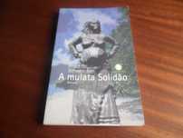 "A Mulata Solidão" de André Schwartz-Bart - 1ª Edição de 2005