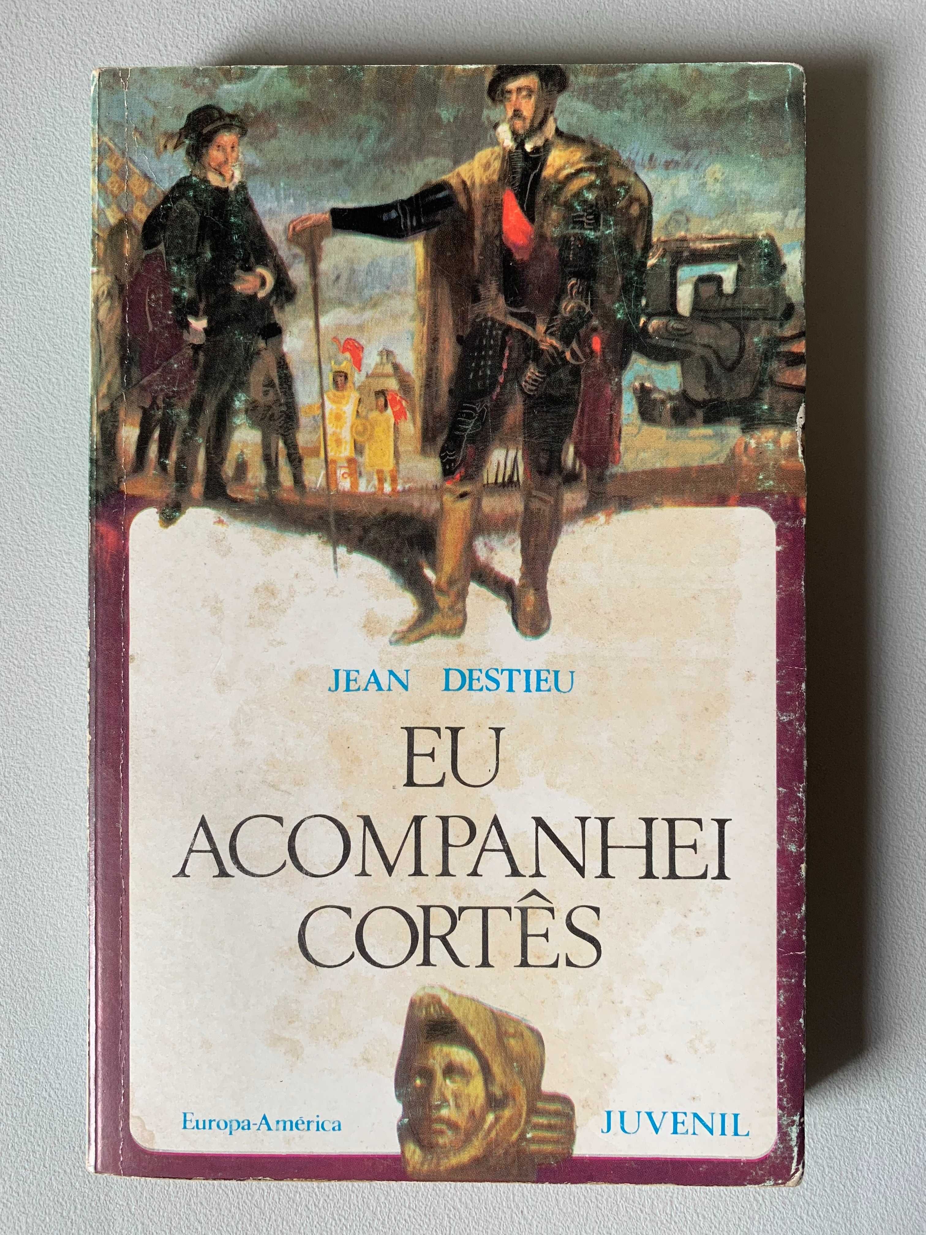 Eu Acompanhei Cortês, de Jean Destieu