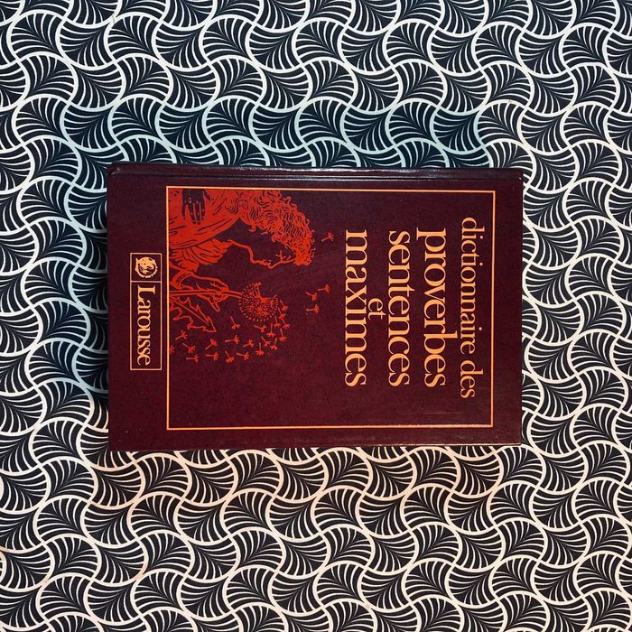 Dictionnaires des Proverbes Sentences et Maximes - Maurice Maloux