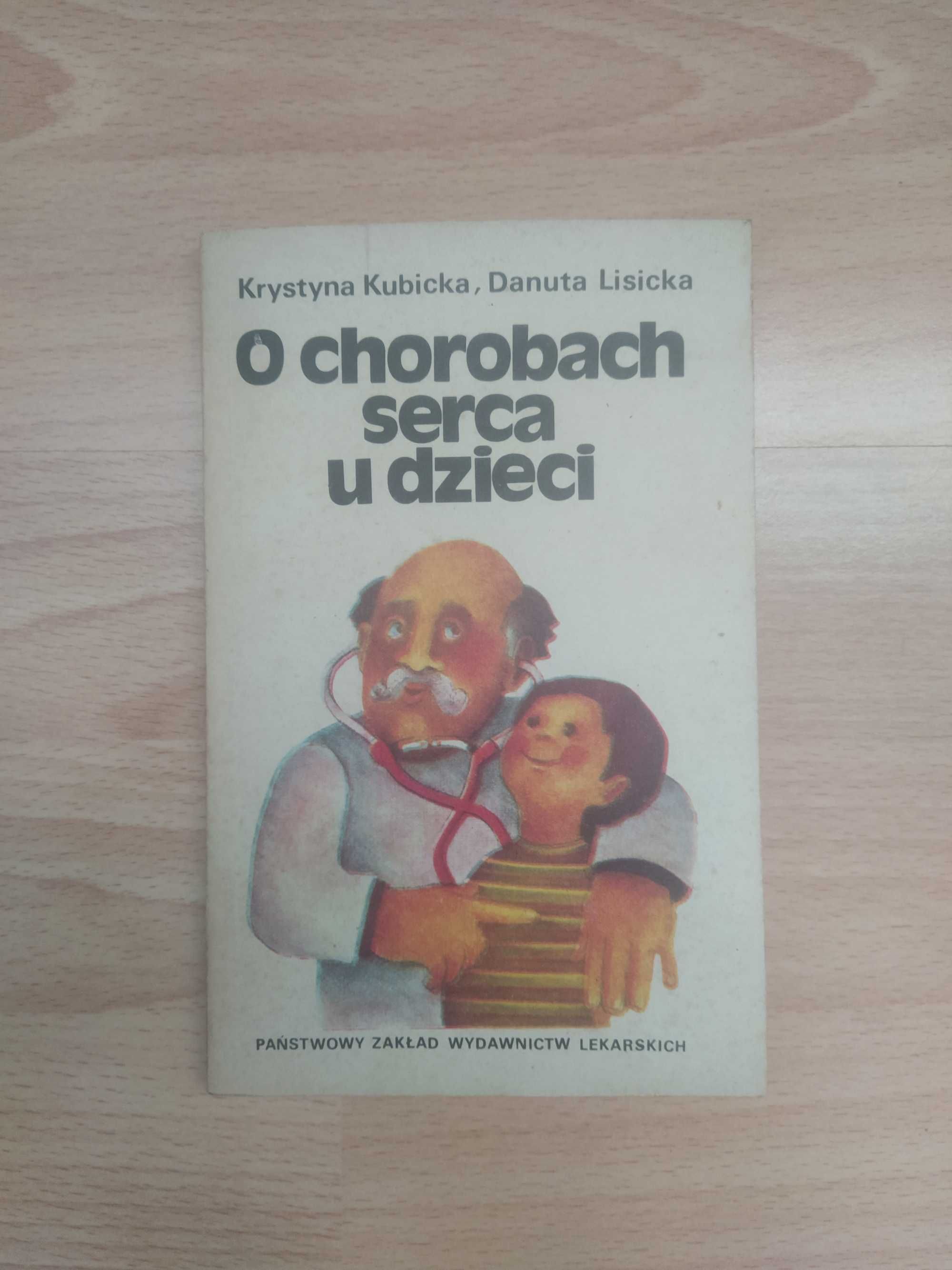 O chorobach serca u dzieci Krystyna Kubicka Danuta Lisicka PRL