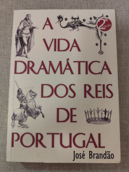 Livro A vida dramática dos reis de Portugal por José Brandão