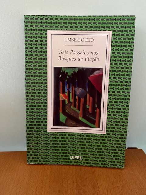 Seis Passeios nos Bosques da Ficção - Umberto Eco