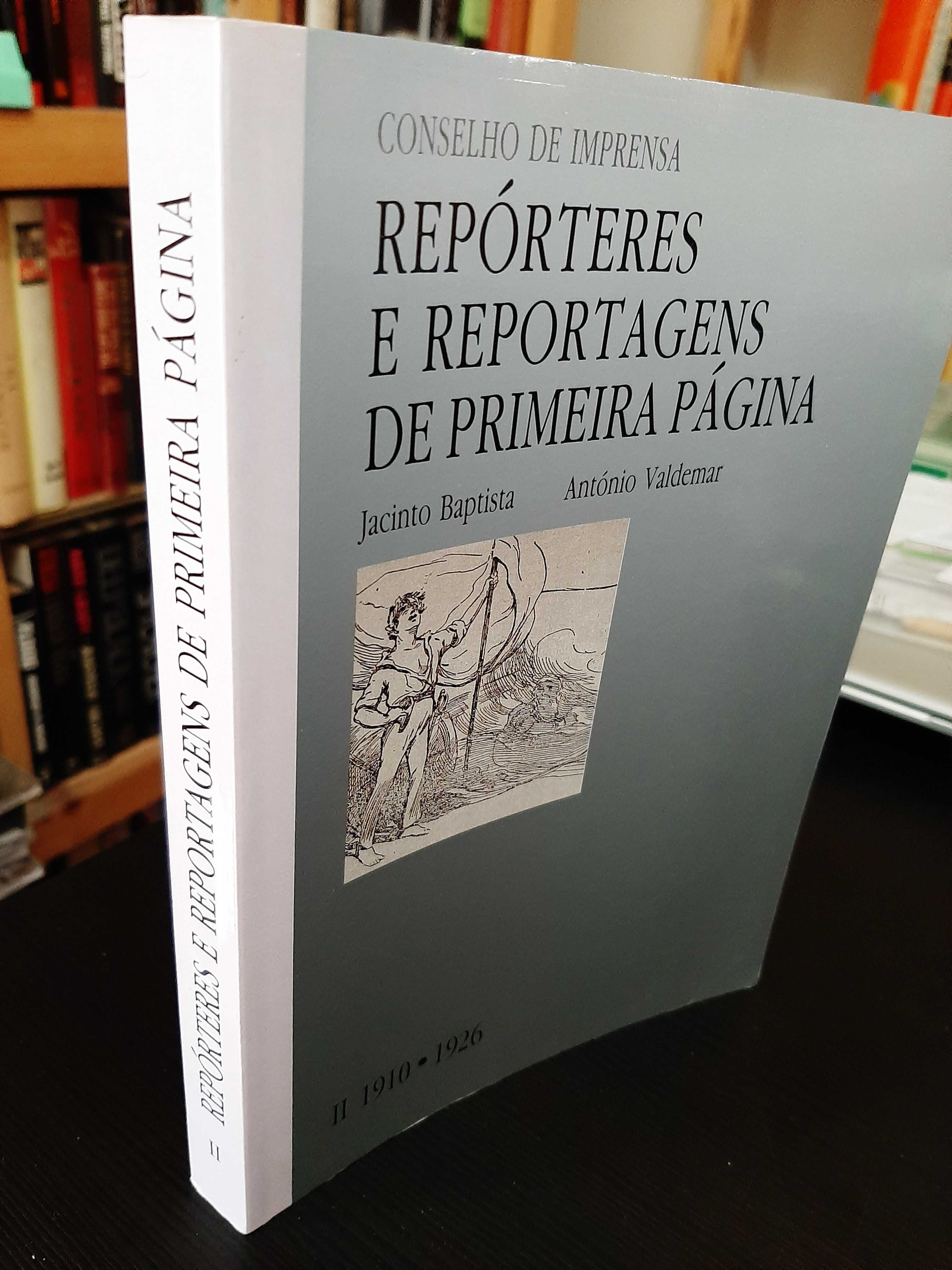 Jacinto Baptista – Repórteres e Reportagens de 1ª Página: 1901 a 1926