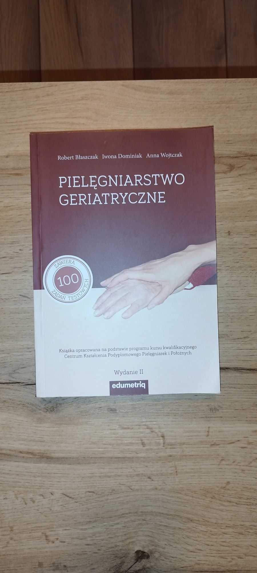 Podręcznik pielęgniarstwo geriatryczne zawiera 100 zadań testowych