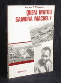 Livro Quem matou Samora Machel? Álvaro B. Marques