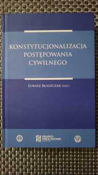 Konstytucjonalizacja postępowania cywilnego