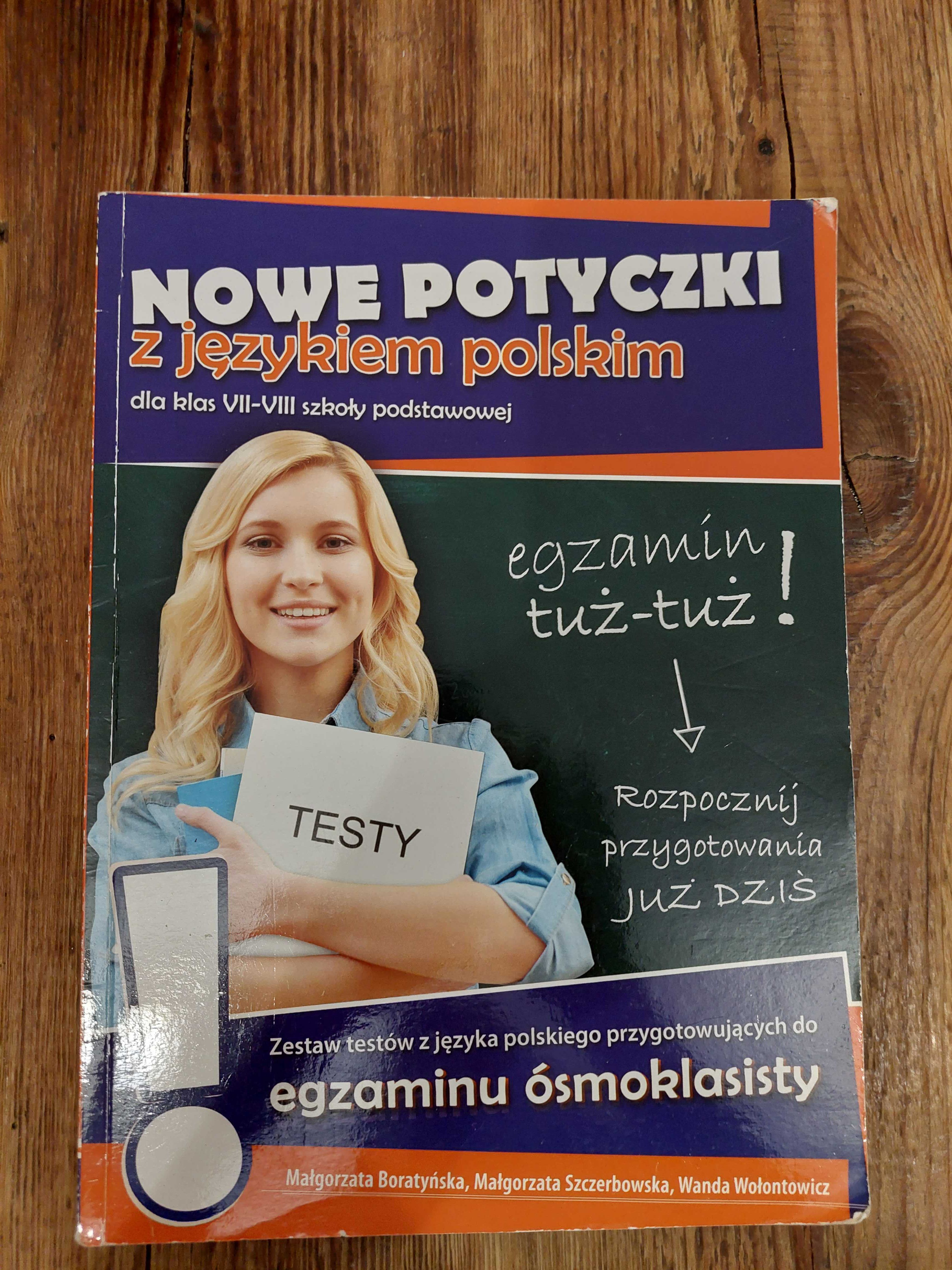 Zestaw testów do egz ósmoklasisty Nowe Potyczki z językiem polskim
