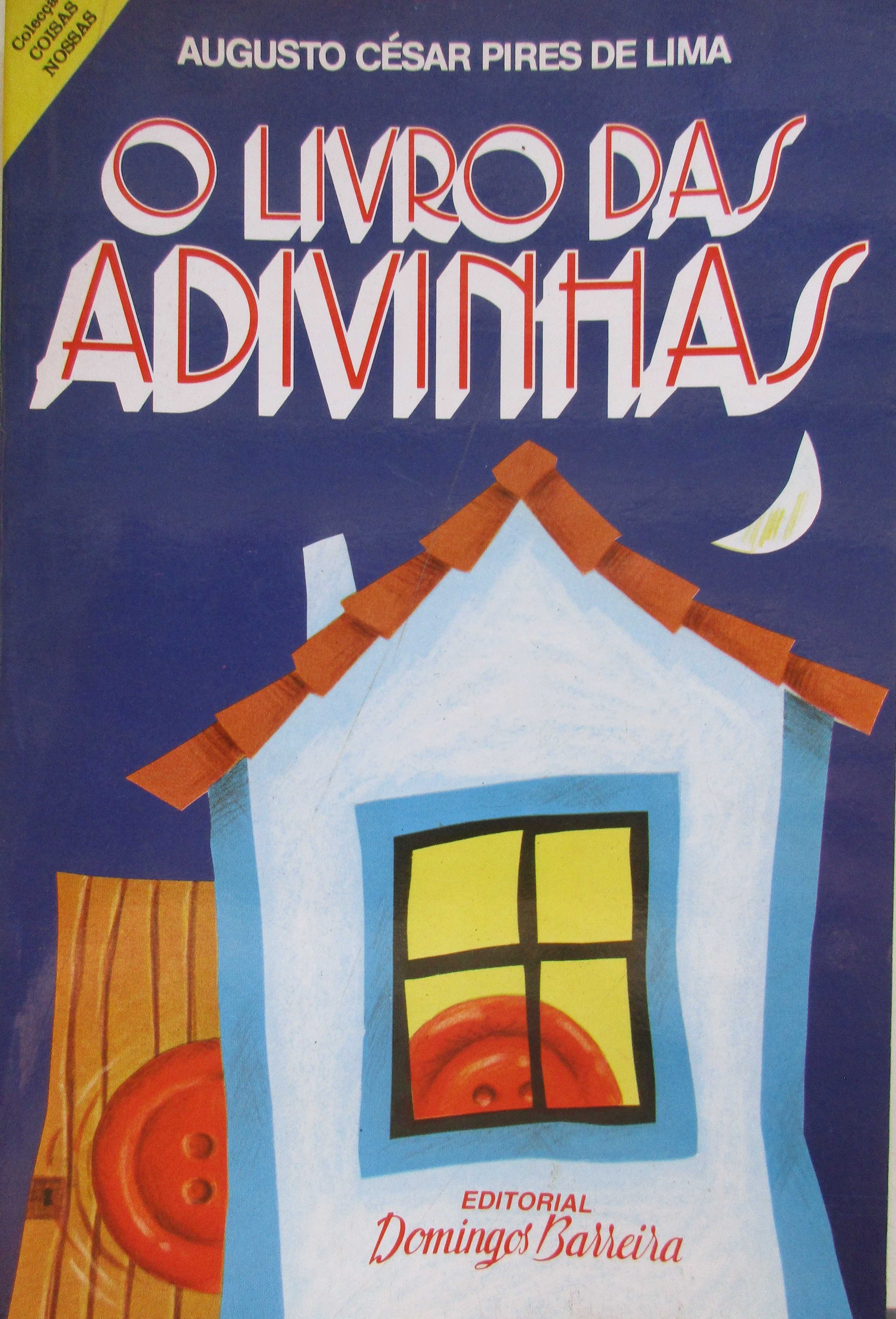 Augusto César Pires de Lima - - - O Livro das Adivinhas - - - -  Livro