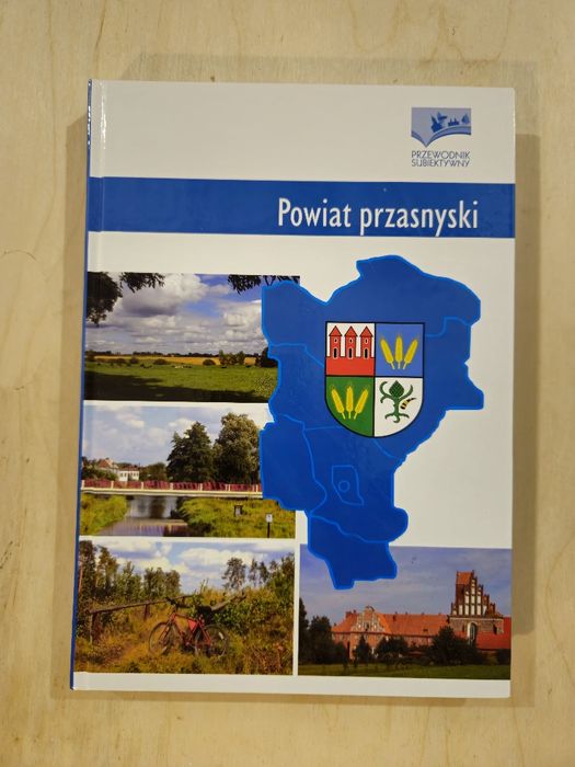 Powiat przasnyski Przewodnik subiektywny Przasnysz