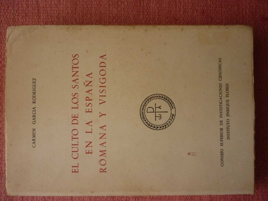 Carmen Garcia Rodriguez, El culto de los santos en la España romana y