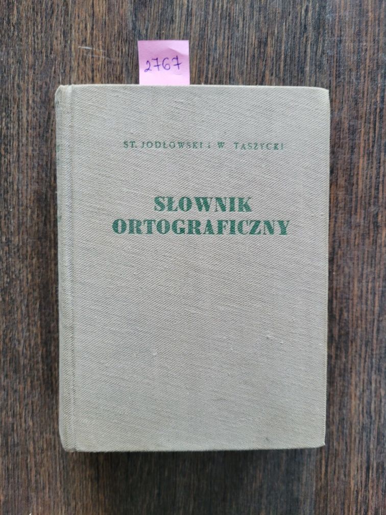 2767."Słownik ortograficzny" S.Jodłowski, W.Taszycki
