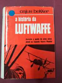 A História da Luftwaffe - Cajus Bekker