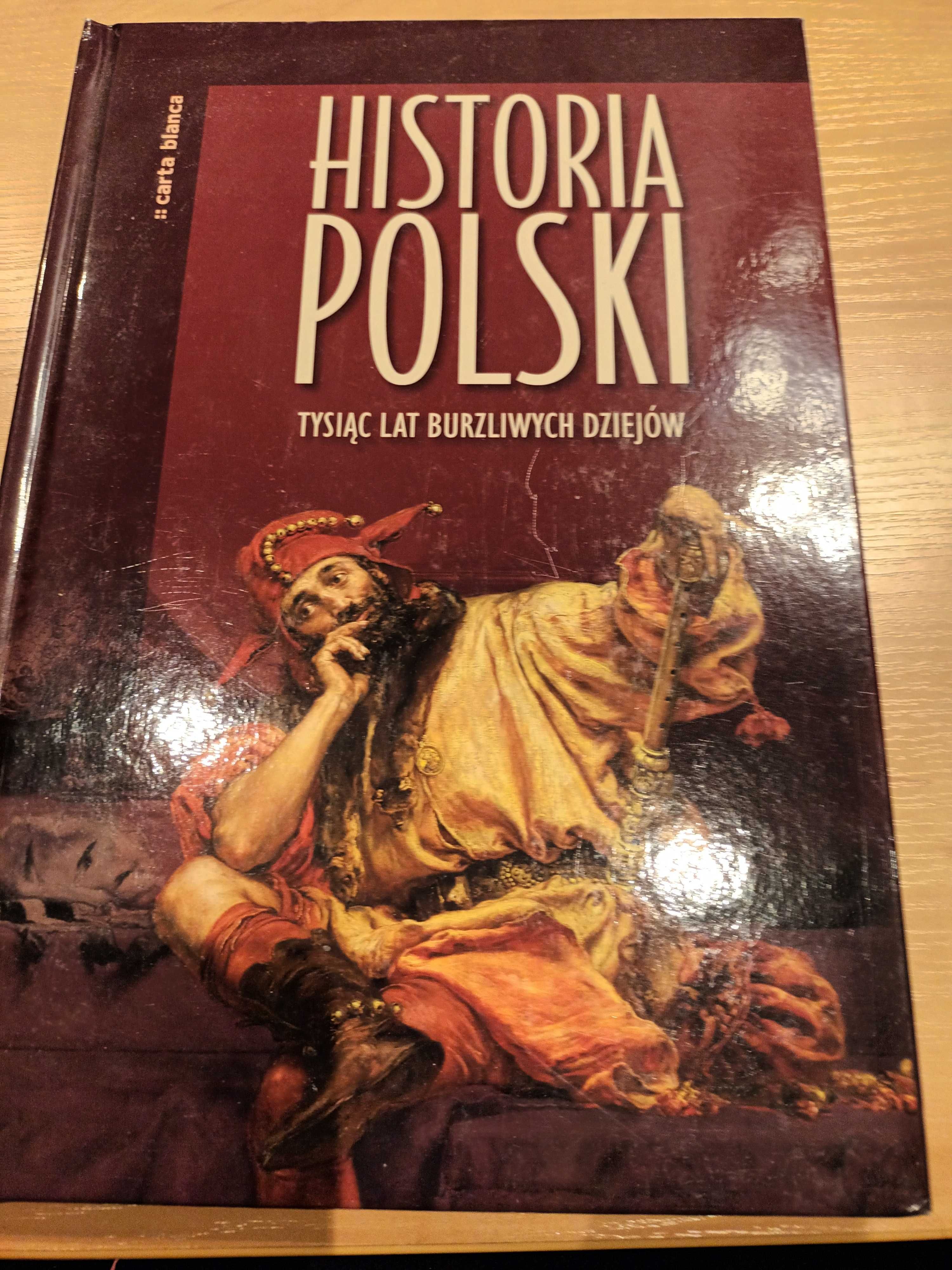 Historia Polski. Tysiąc lat burzliwych dziejów.