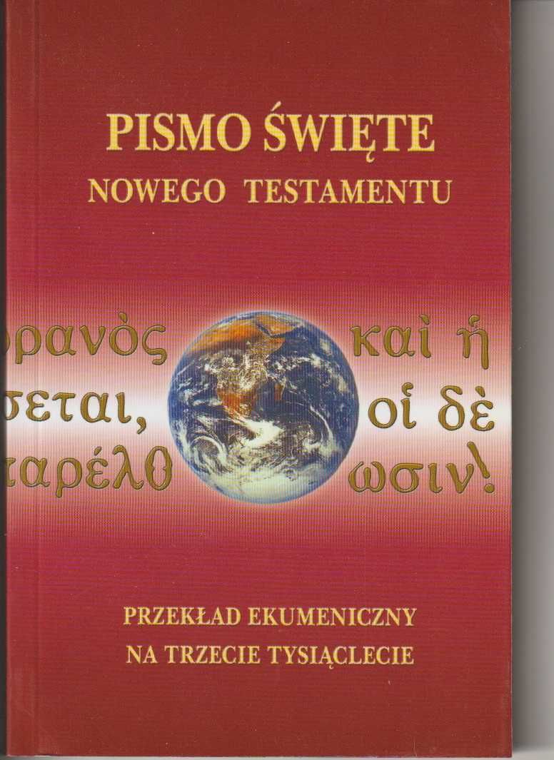 Pismo Święte Nowego Testamentu Przekład Ekumeniczny 2001