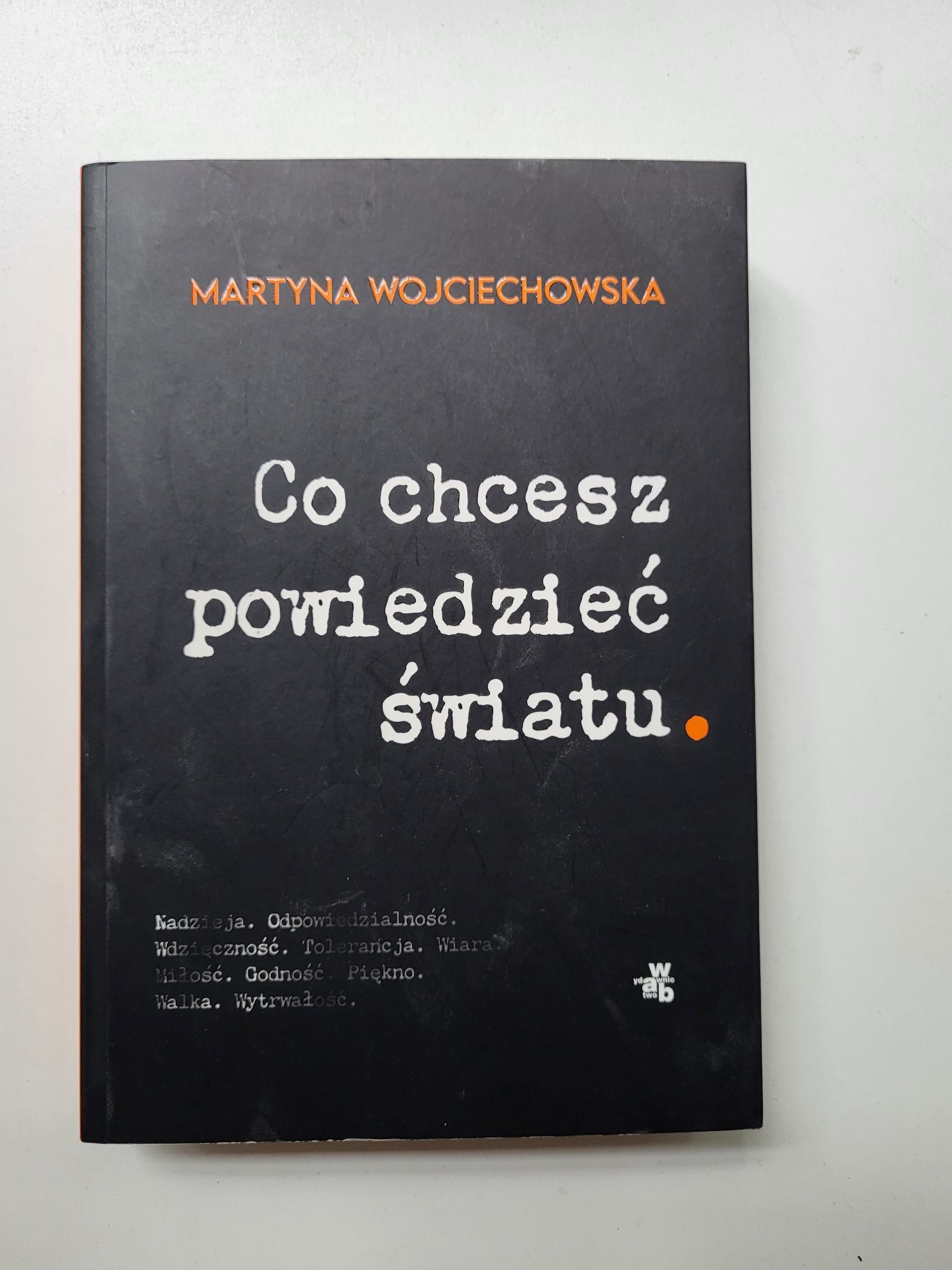 Martyna Wojciechowska co chcesz powiedzieć światu